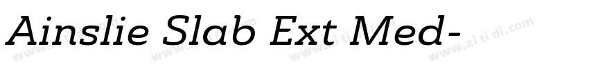 Ainslie Slab Ext Med字体转换 Ainslie Slab Ext Med字体转换